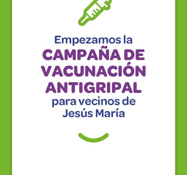 Jesús María: comienza la campaña de vacunación antigripal