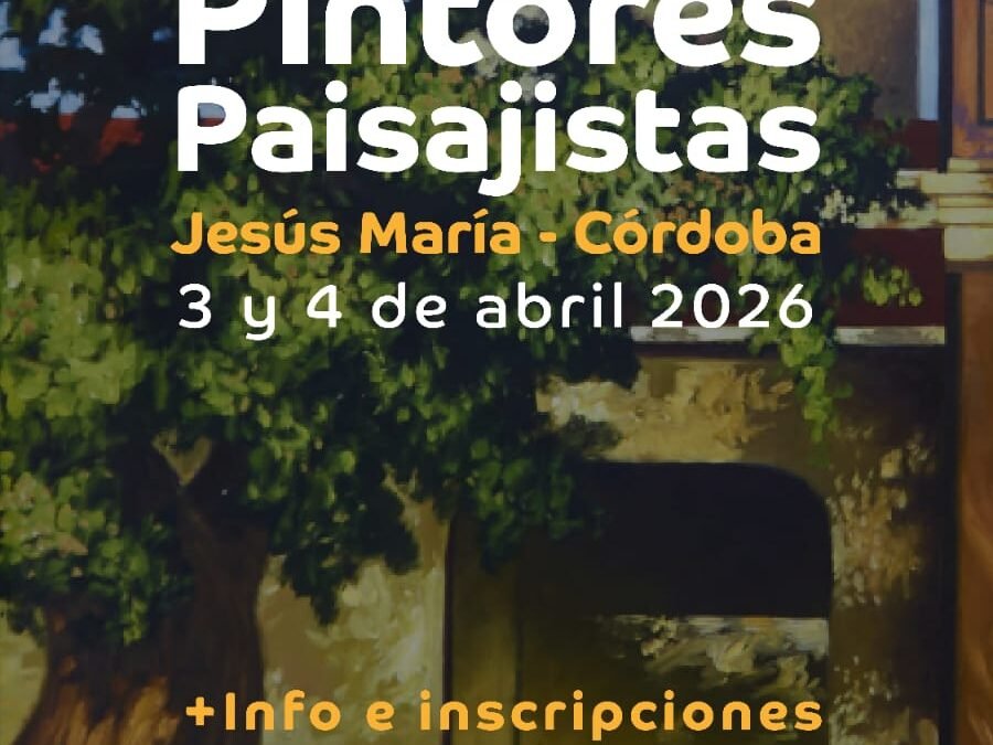 Jesús María propone Encuentro de Pintores Paisajistas en el marco de Semana Santa 2026